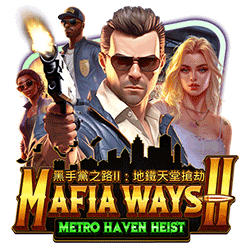 WEPLAYPG88 AMS slot Mafia Ways II: Metro Haven Heist